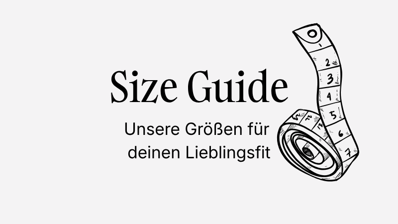 Dein Tates Size-Guide - alles, was du über die Größen unserer Pieces wissen musst
