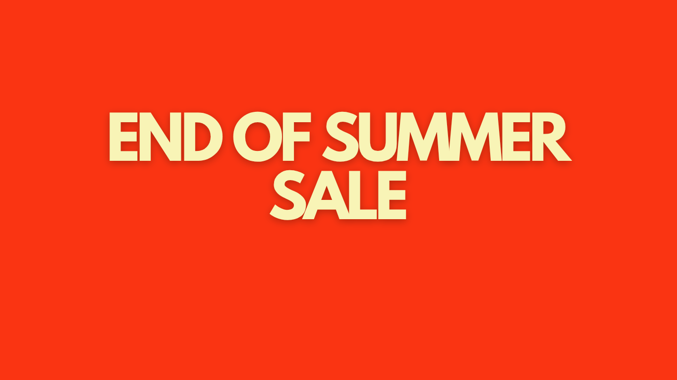 END OF SUMMER SALE 2026